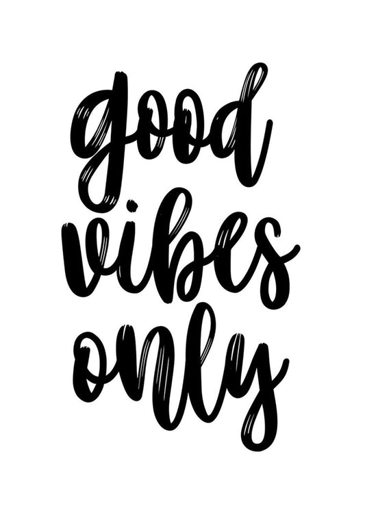 Good vibes only text canvas painting in flowing black handwriting on a white background
