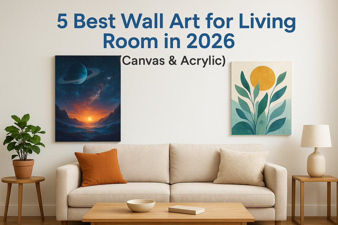 5 Best Wall Art for Living Room in 2026 (Canvas & Acrylic)