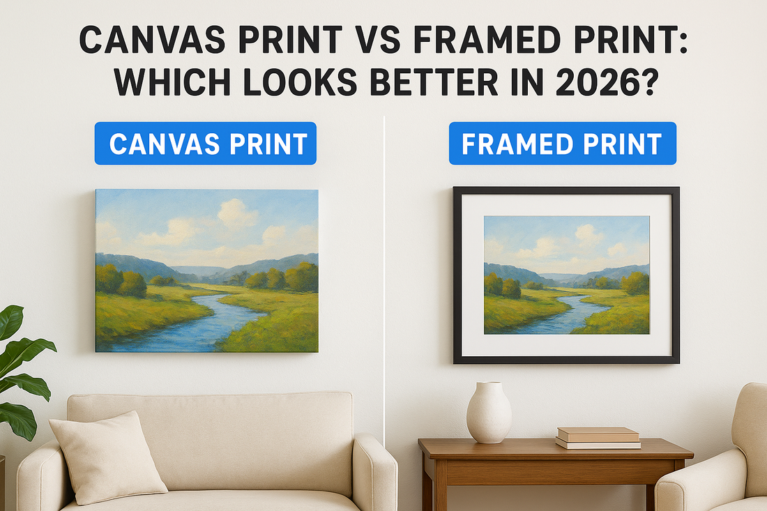Canvas Print vs Framed Print: Which Looks Better in 2026?