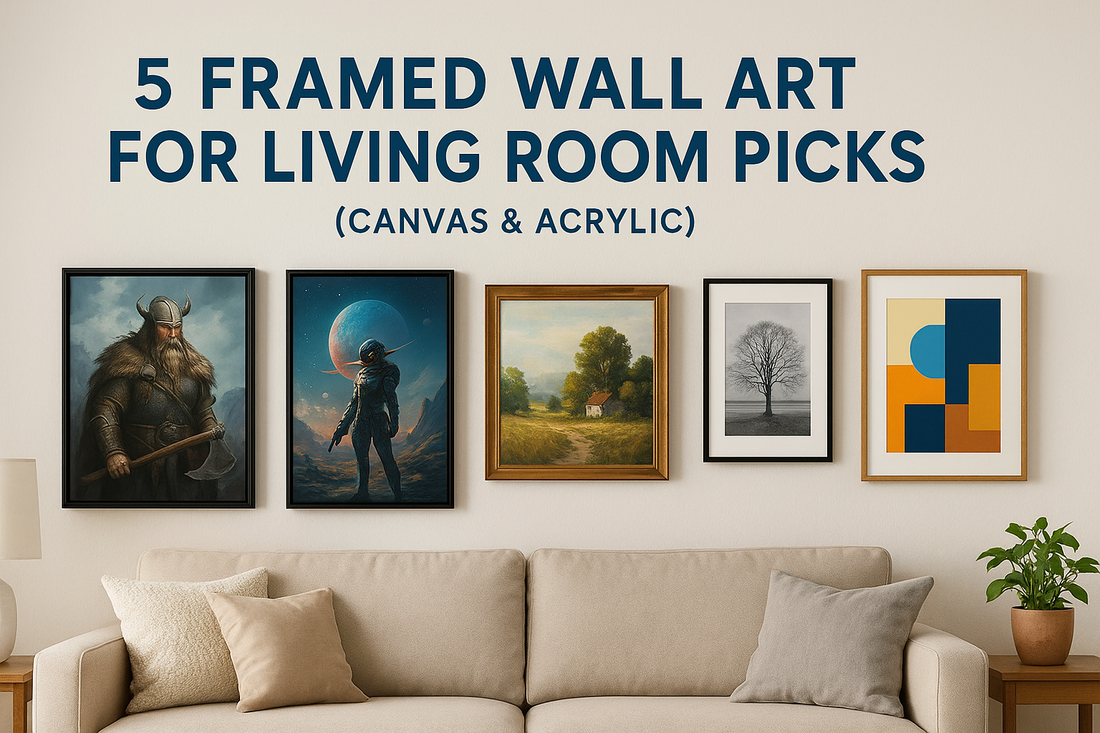 5 Framed Wall Art for Living Room Picks (Canvas & Acrylic)