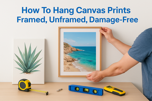 How To Hang Canvas Prints: Framed, Unframed, Damage-Free