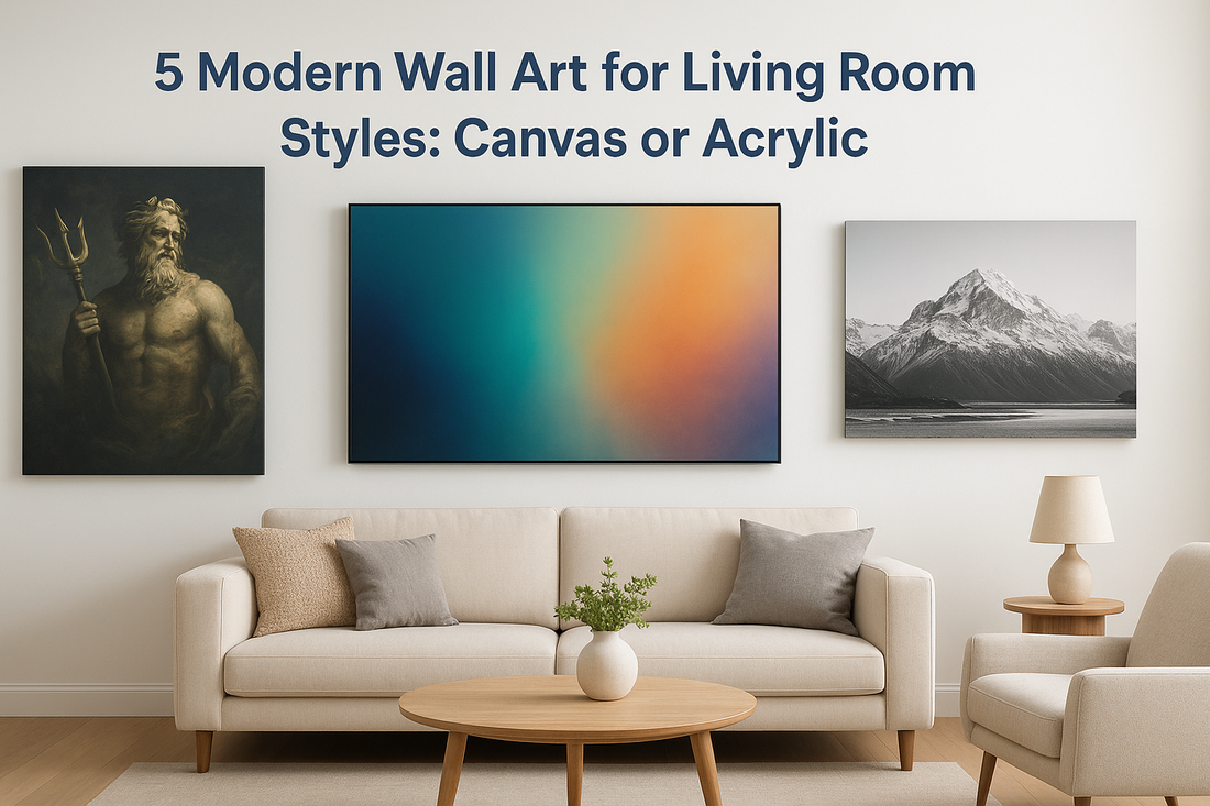 5 Modern Wall Art for Living Room Styles: Canvas or Acrylic
