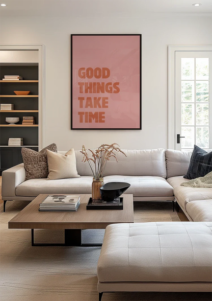 Good Things Take Time Rosa Motivations-Typografie Inspirierendes Gemälde