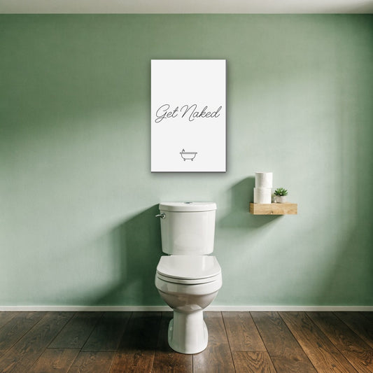 Get Naked typografie canvas schilderij aan de muur boven het toilet