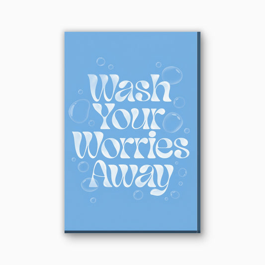 Wash Your Worries Away tekst canvas schilderij in zachtblauw en wit