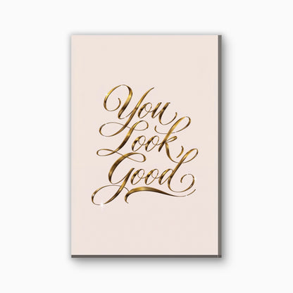 You Look Good spiegeltekst canvas schilderij in goud en roze