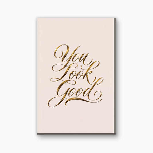 You Look Good spiegeltekst canvas schilderij in goud en roze