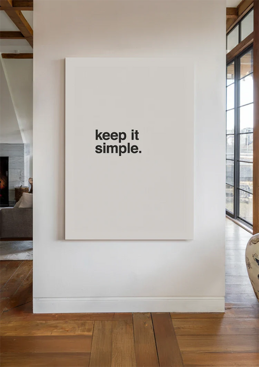 Keep it simple typography canvas painting on the wall in the hallway